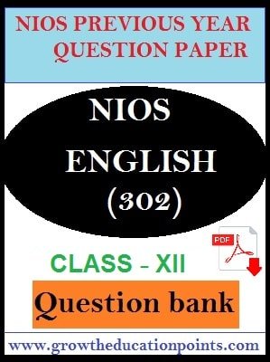 NIOS ENGLISH (302)-QUESTION PAPER FOR EXAM PREPARATION