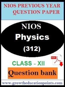 NIOS PHYSICS (312)-QUESTION PAPER FOR EXAM PREPARATION