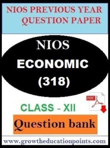 NIOS ECONOMIC (318)-QUESTION PAPER FOR EXAM PREPARATION