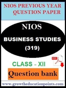 NIOS Business Studies (319)-QUESTION PAPER FOR PRACTICE
