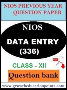 NIOS DATA ENTRY (336)-QUESTION PAPER FOR EXAM PREPARATION