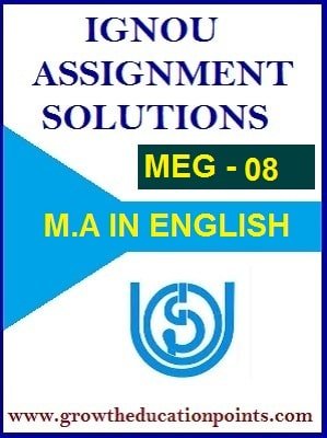 MEG-08 NEW LITERATURES IN ENGLISH SOLVED ASSIGNMENT IN ENGLISH MEDIUM