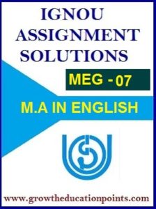 MEG-07 INDIAN ENGLISH LITERATURE SOLVED ASSIGNMENT IN ENGLISH MEDIUM