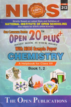 Nios 313-Chemistry OPEN 20 PLUS Self Learning Material (English Medium) Revision Books