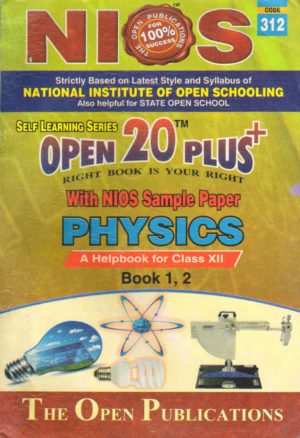 Nios 312-Physics OPEN 20 PLUS Self Learning Material (English Medium) Revision Books