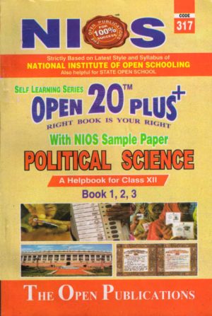 Nios 317-Political Science OPEN 20 PLUS Self Learning Material (English Medium) Revision Books