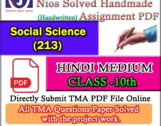 Nios Social Science 213 Solved Assignment Handwritten Copy