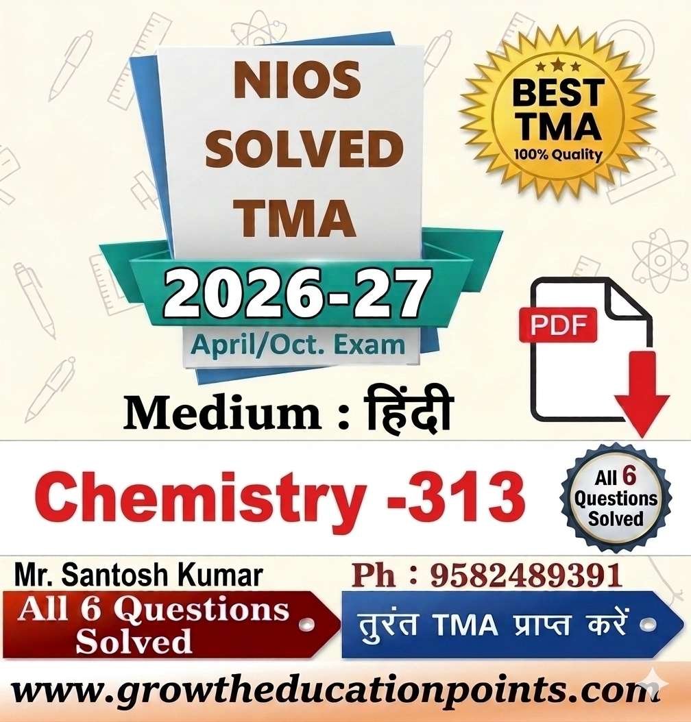 NIOS Chemistry 313 Tutor Marked Assignment (TMA) Solved 2026-2027